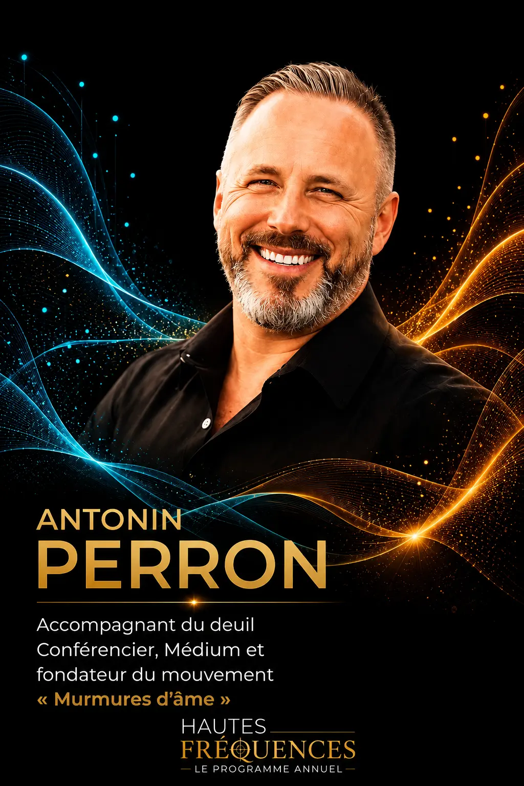 Antonin Perron — accompagnant du deuil, conférencier, médium, mouvement Murmures d’âme